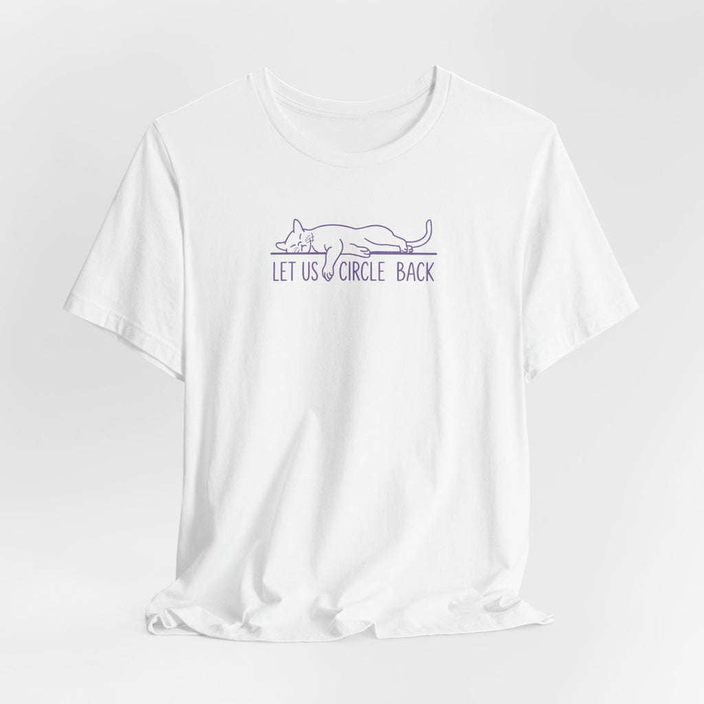 Let Us Circle Back - Corporate Humor T-Shirt