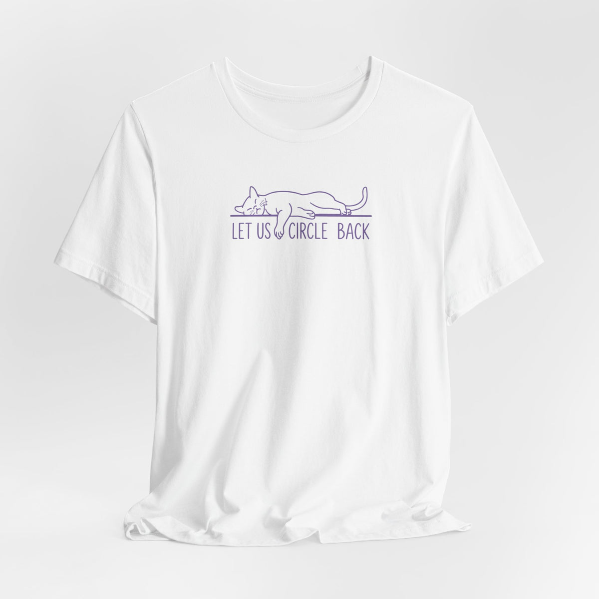 Let Us Circle Back - Corporate Humor T-Shirt