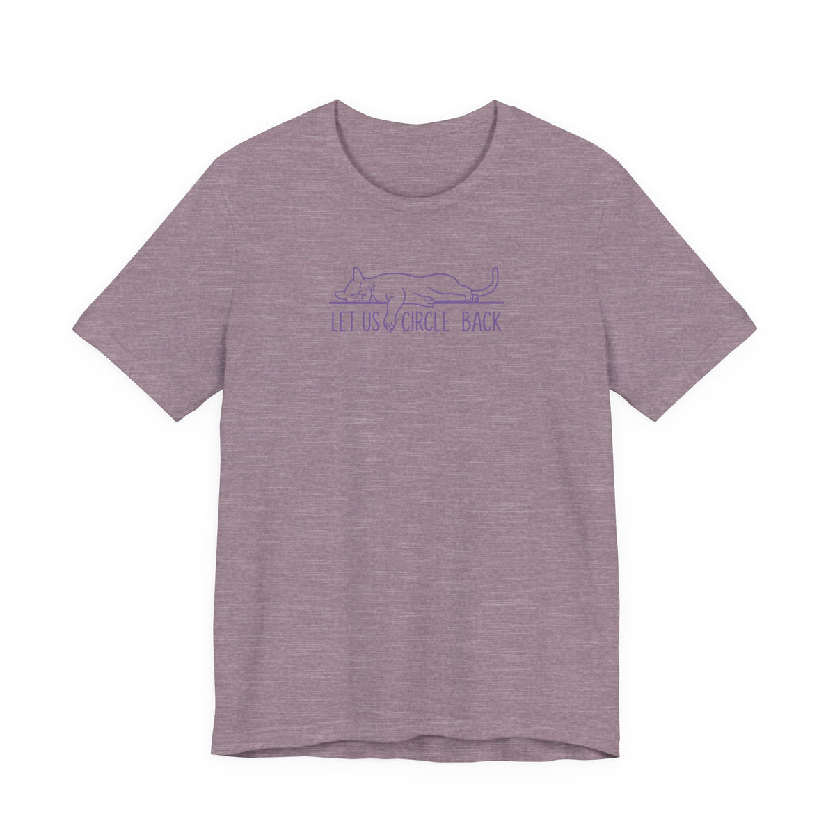 Let Us Circle Back - Corporate Humor T-Shirt