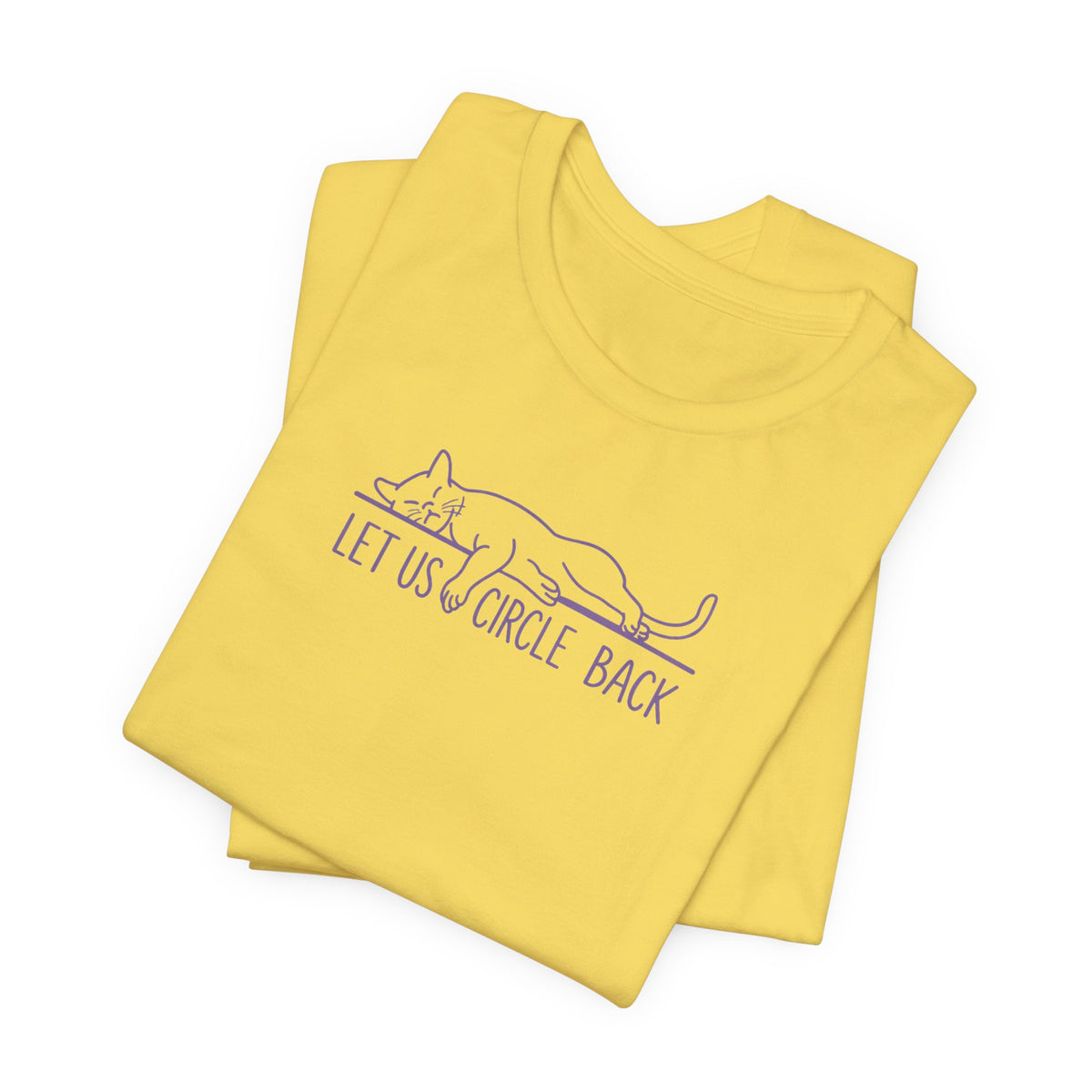 Let Us Circle Back - Corporate Humor T-Shirt