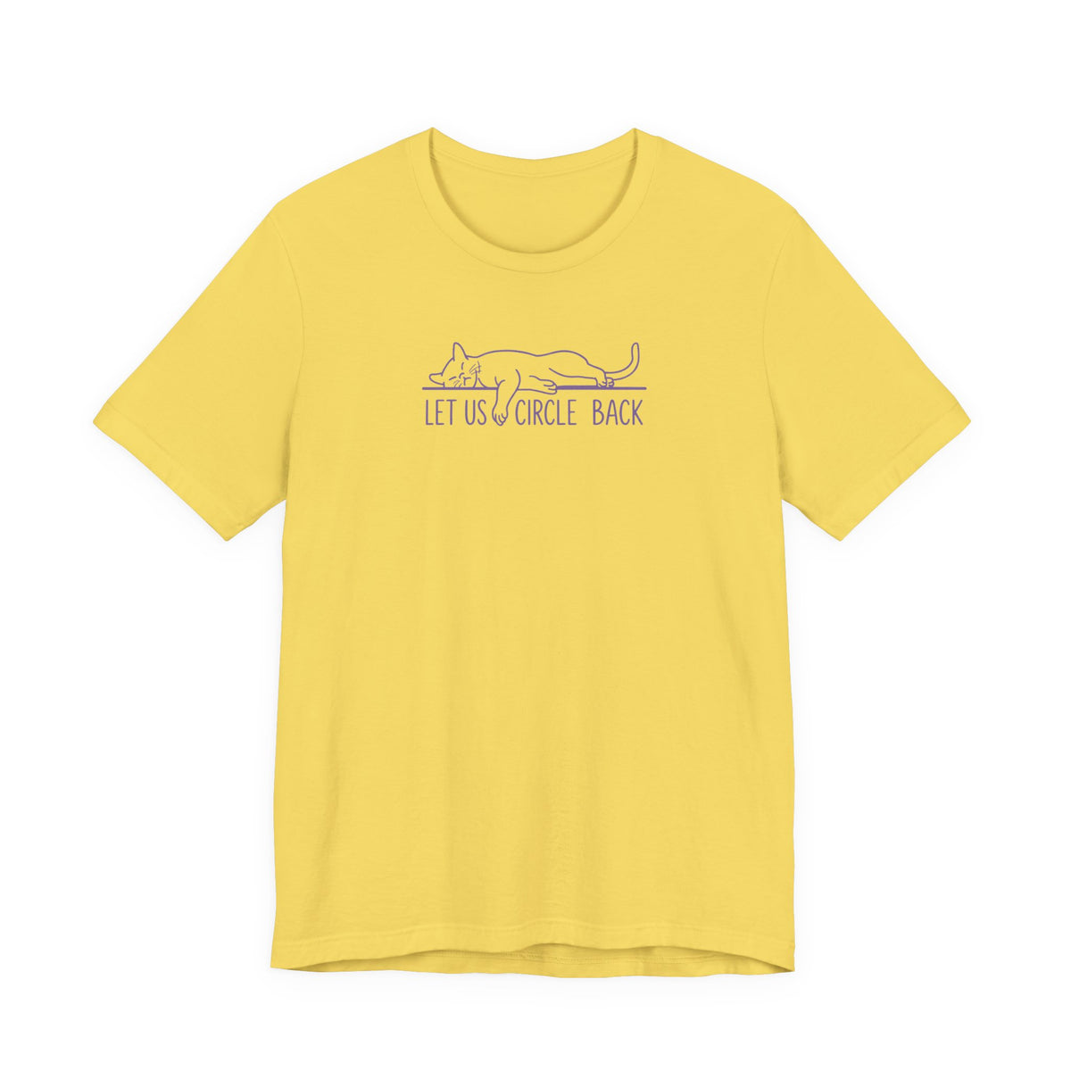 Let Us Circle Back - Corporate Humor T-Shirt
