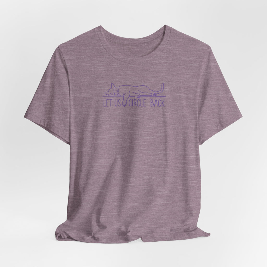 Let Us Circle Back - Corporate Humor T-Shirt