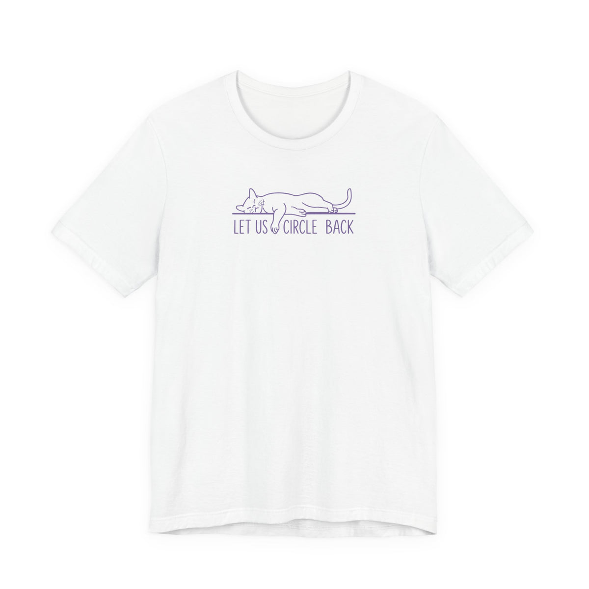 Let Us Circle Back - Corporate Humor T-Shirt