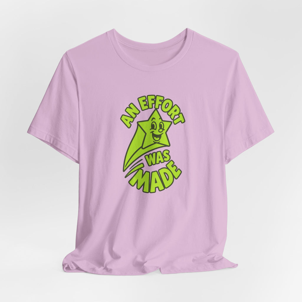 An Effort Was Made - Corporate Humor T-Shirt