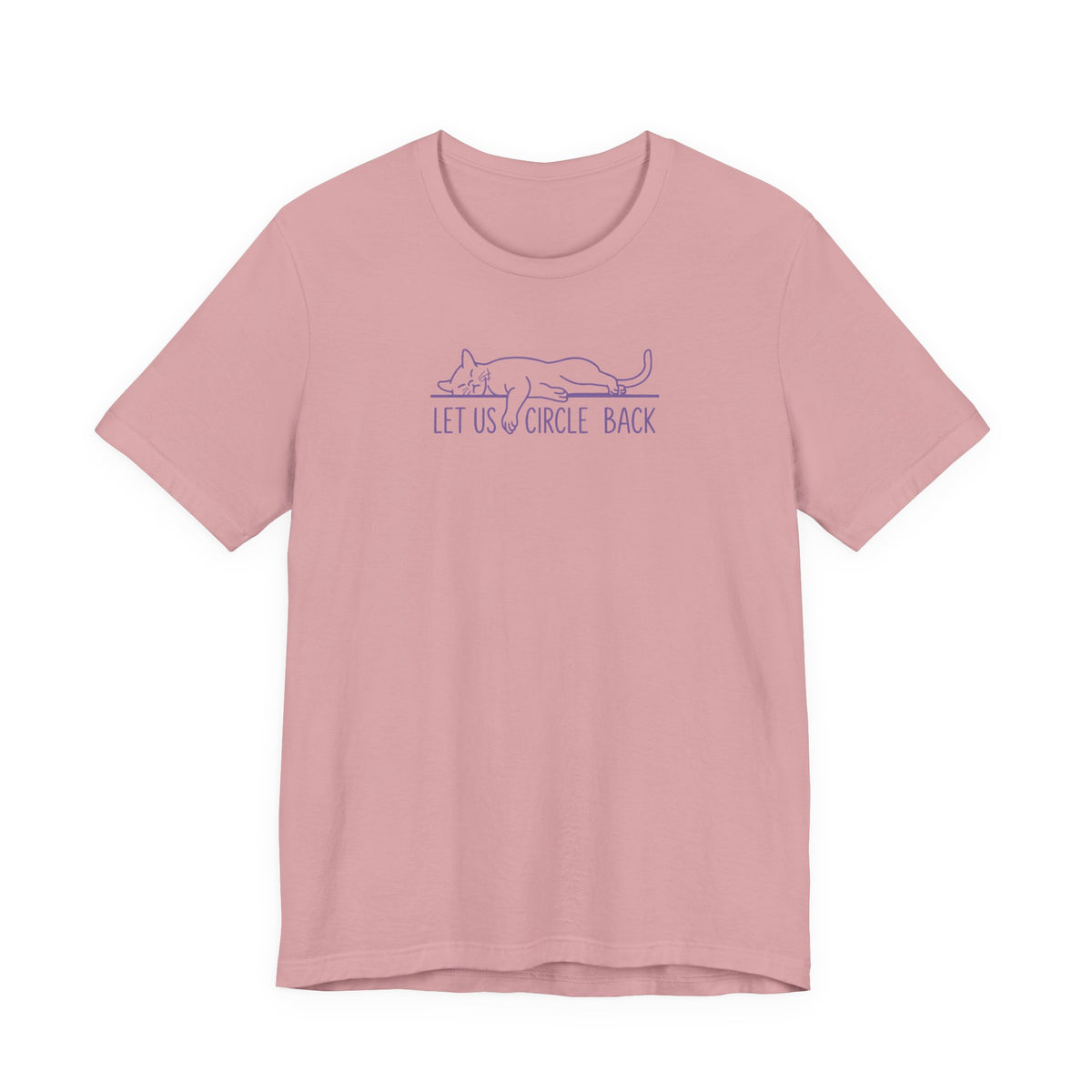 Let Us Circle Back - Corporate Humor T-Shirt