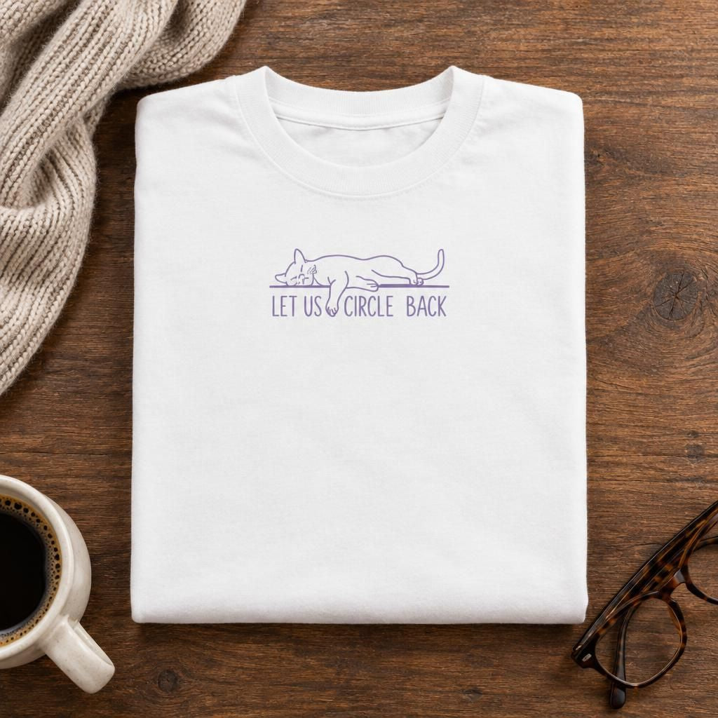 Let Us Circle Back - Corporate Humor T-Shirt