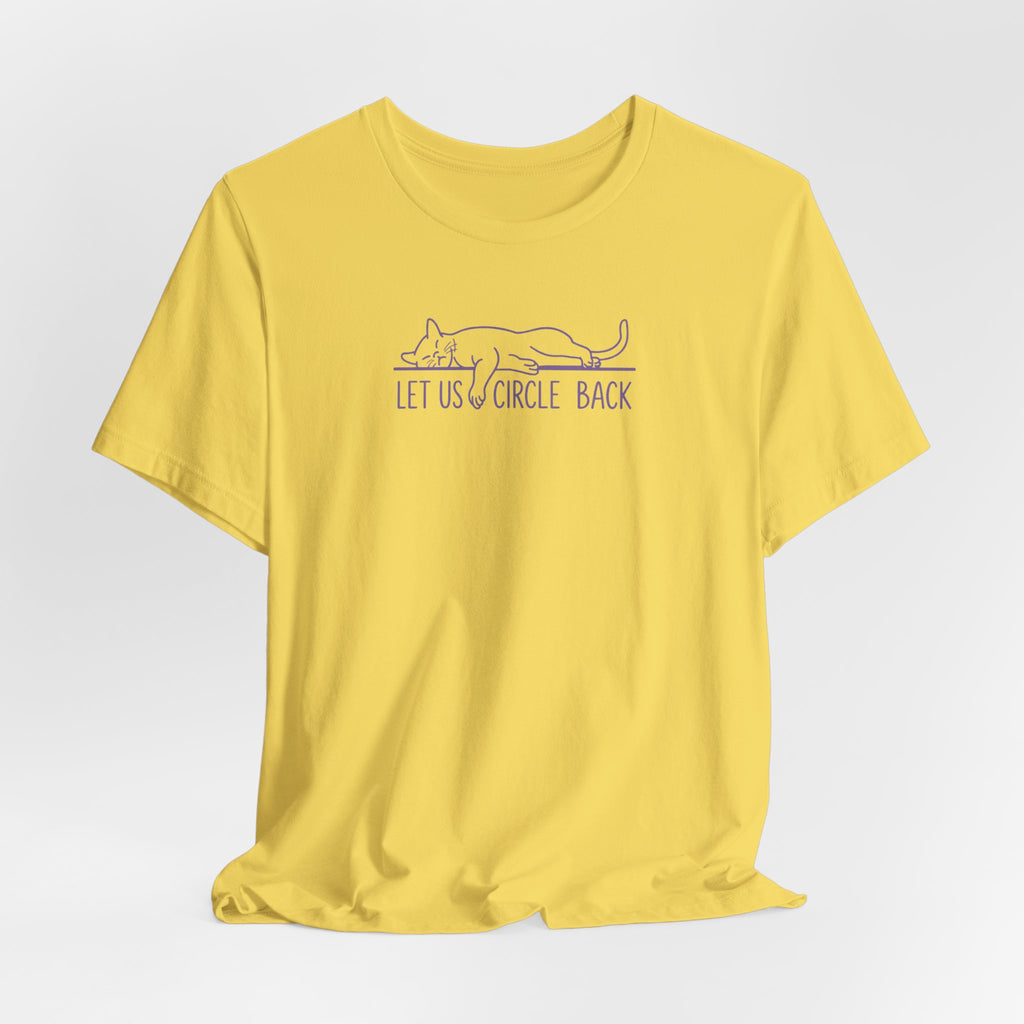 Let Us Circle Back - Corporate Humor T-Shirt