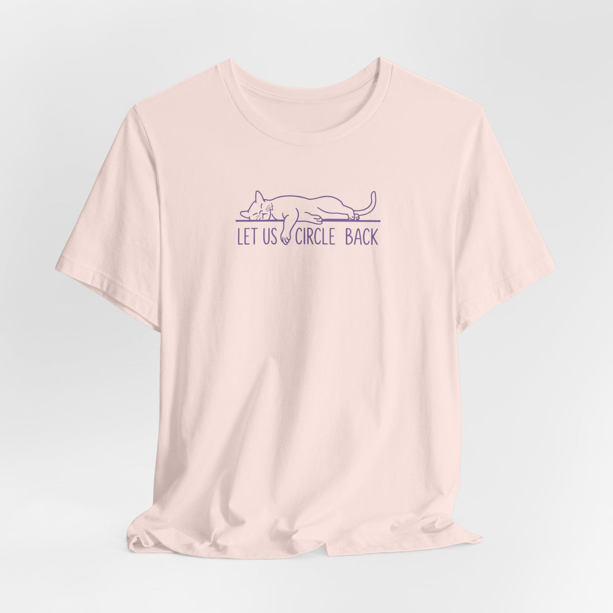 Let Us Circle Back - Corporate Humor T-Shirt