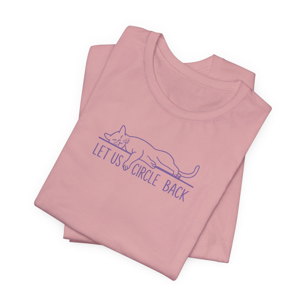 Let Us Circle Back - Corporate Humor T-Shirt
