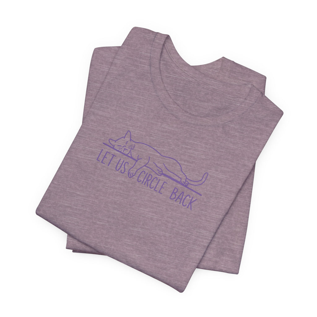 Let Us Circle Back - Corporate Humor T-Shirt