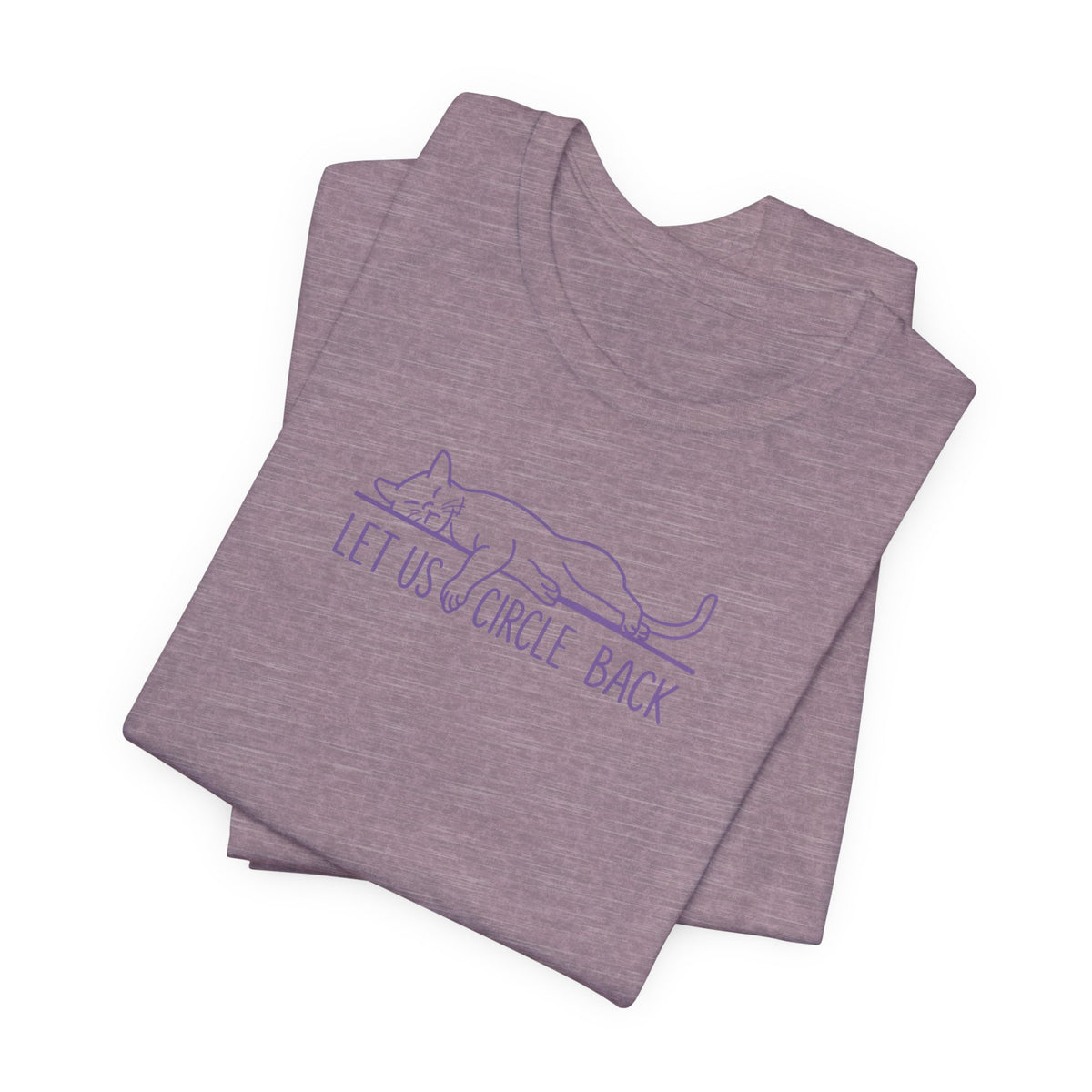 Let Us Circle Back - Corporate Humor T-Shirt